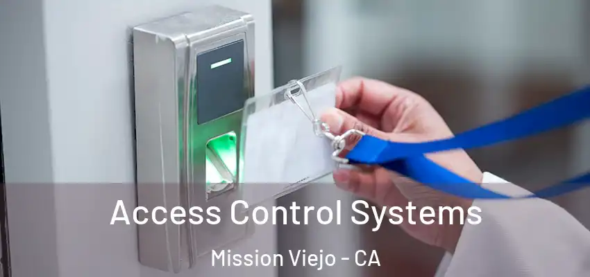  Access Control Systems Mission Viejo - CA