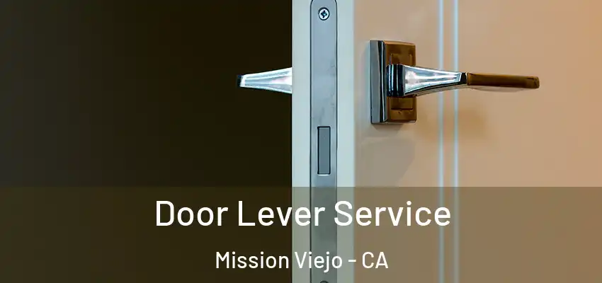  Door Lever Service Mission Viejo - CA