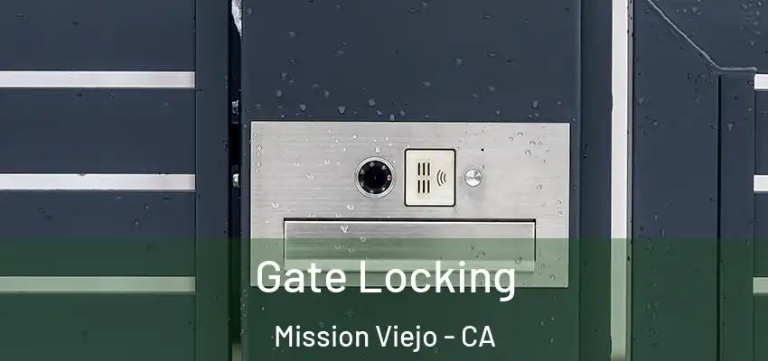  Gate Locking Mission Viejo - CA