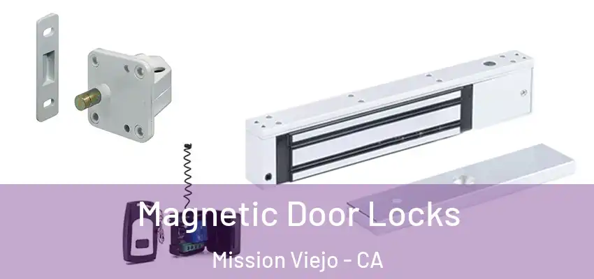  Magnetic Door Locks Mission Viejo - CA